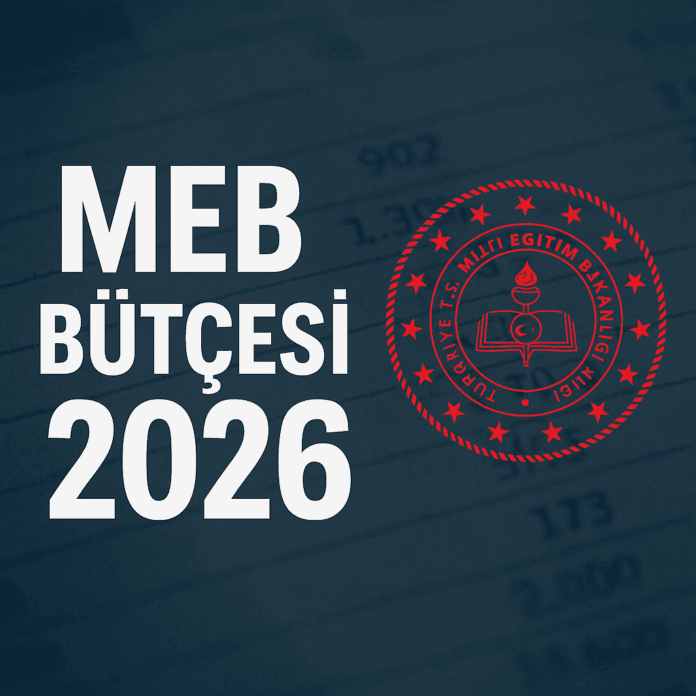 Milli Eğitim Bakanlığı 2026 bütçesi TBMM gündeminde