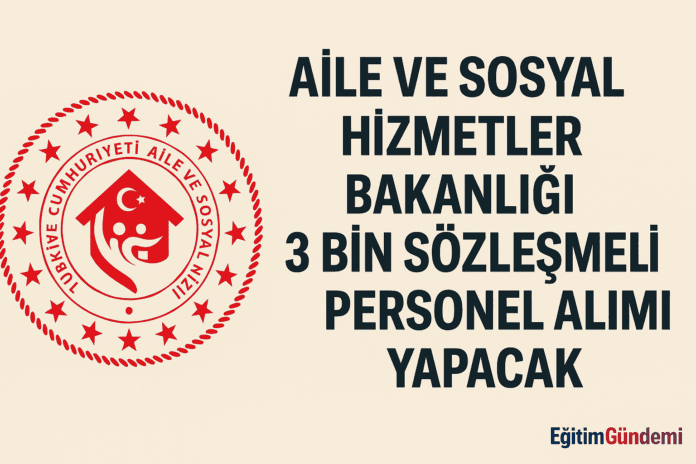 aile ve sosyal hizmetler bakanlığı personel alımı