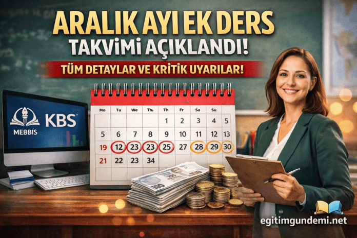 aralık ayı ek ders ödemeleri kritik işlemler