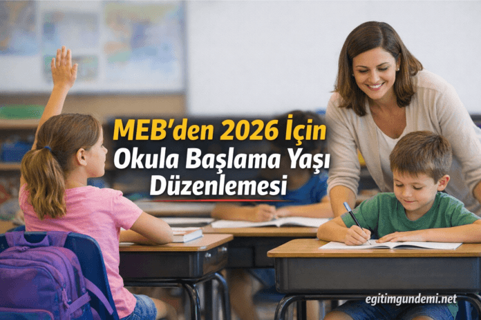 MEB'den ilkokula başlama yaşı düzenlemesi geldi