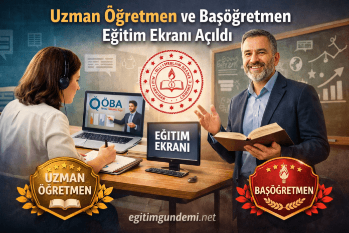 uzman öğretmen ve başöğretmen eğitim ekranı öba üzerinden açıldı