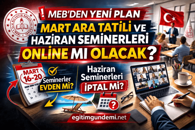 MEB’de Mart Ara Tatili ve Haziran Seminerleri İçin Yeni Senaryo: Online Model Masada