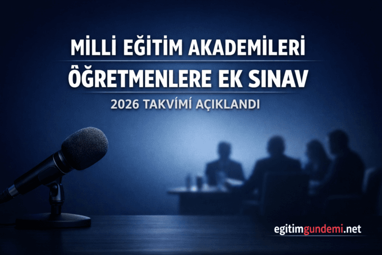 Milli Eğitim Akademileri İçin Öğretmenlere Ek Sınav Zorunluluğu! 2026 Takvimi Netleşti